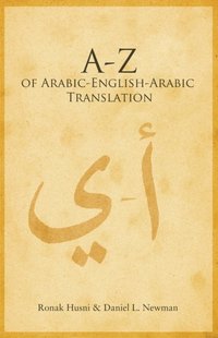 To Z Of Arabic English Arabic Translation Ronak Husni Daniel L Newman Ebok Bokus