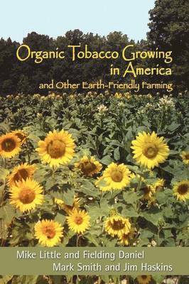 Organic Tobacco Growing in America and Other Earth-Friendly Farming (hftad)