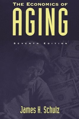 The Economics of Aging, 7th Edition (hftad)