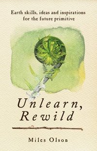 Unlearn, Rewild (hftad)