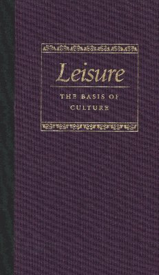 Leisure the Basis of Culture (hftad)
