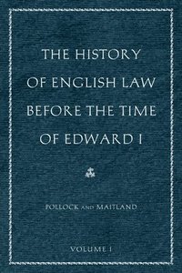 The History of English Law Before the Time of Edward I (inbunden)