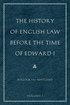 The History of English Law Before the Time of Edward I