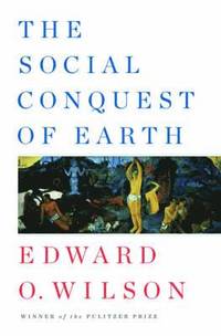 The Social Conquest of Earth (inbunden)