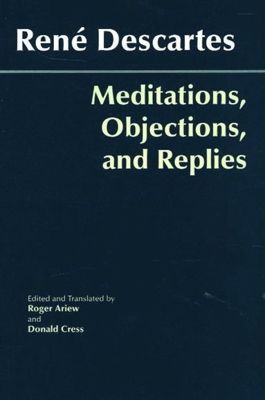 Meditations, Objections, and Replies (häftad)