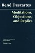 Meditations, Objections, and Replies