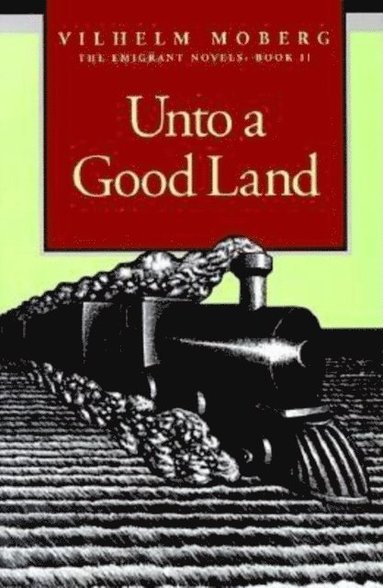 Unto A Good Land (häftad)