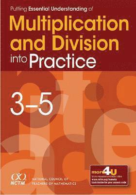 Putting Essential Understanding of Multiplication and Division into Practice in Grades 3-5 (hftad)