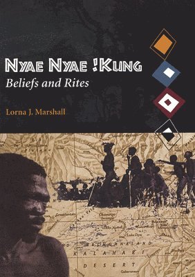 Nyae Nyae !Kung Beliefs and Rites (hftad)