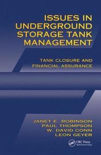 Issues in Underground Storage Tank Management UST Closure and Financial Assurance (inbunden)