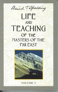 Life and Teaching of the Masters of the Far East: Volume 3 (hftad)