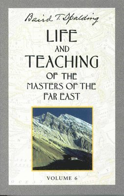 Life and Teaching of the Masters of the Far East: Volume 6 (hftad)