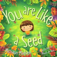 You are Like a Seed (inbunden)