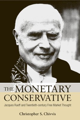 The Monetary Conservative (inbunden)