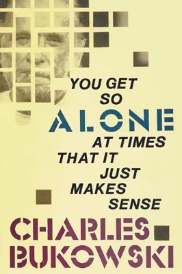 You Get So Alone at Times That It Just Makes Sense (hftad)