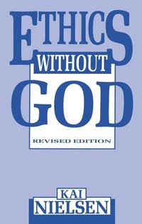 Ethics Without God (hftad)