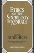 Ethics and the Sociology of Morals
