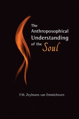 The Anthroposophical Understanding of the Soul (hftad)
