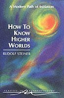 How to Know Higher Worlds (häftad)