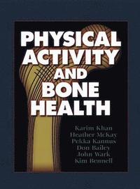 Physical Activity and Bone Health (inbunden)