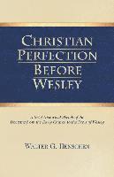 Christian Perfection Before Wesley (hftad)