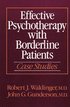 Effective Psychotherapy with Borderline Patients