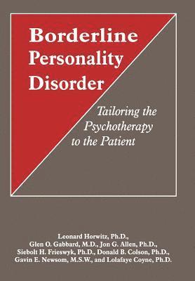 Borderline Personality Disorder : Tailoring the Psychotherapy to the Patient (h�ftad)