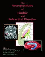 The Neuropsychiatry Of Limbic And Subcortical Disorders - 