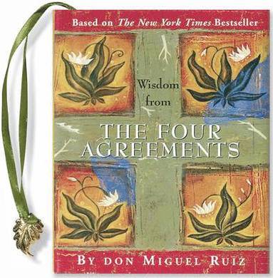 Wisdom from the Four Agreements (hftad)