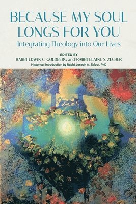 Because My Soul Longs for You: Integrating Theology into Our Lives (hftad)