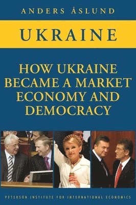 How Ukraine Became a Market Economy and Democracy (hftad)