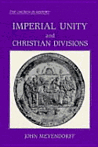 Imperial Unity and Christian Divisions: v. 2 The Church, 450-680 A.D (hftad)