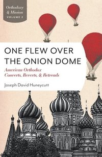 One Flew Over the Onion Dome (häftad)