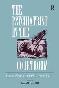 The Psychiatrist in the Courtroom (inbunden)