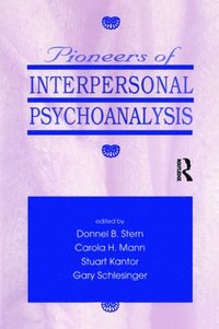 Pioneers of Interpersonal Psychoanalysis (hftad)