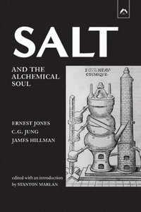 Salt and the Alchemical Soul (hftad)
