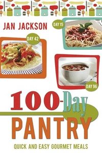 100-Day Pantry: 100 Quick and Easy Gourmet Meals (hftad)