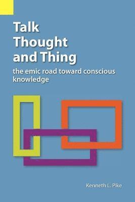 Talk, Thought, and Thing (inbunden)