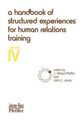 A Handbook of Structured Experiences for Human Relations Training, Volume 4 (hftad)