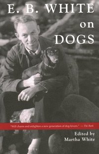 E.B. White on Dogs (hftad)