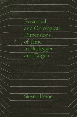 Existential and Ontological Dimensions of Time in Heidegger and Dgen (hftad)