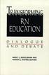 Transforming RN Education: Dialogue and Debate: .