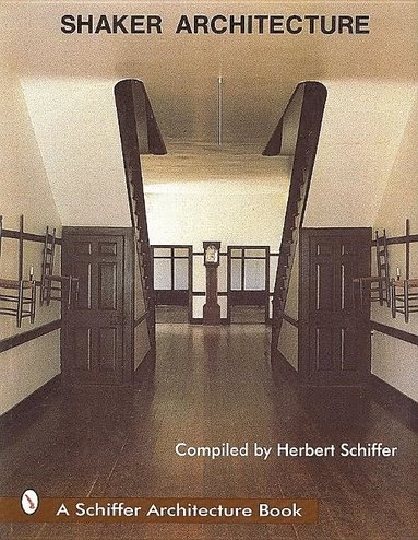 Shaker Architecture - Herbert Schiffer - Häftad