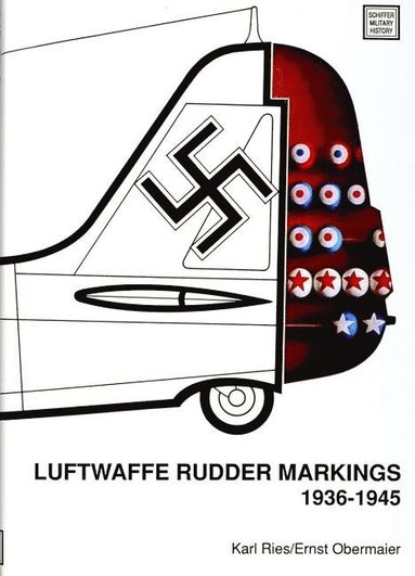 Luftwaffe Rudder Markings  1936-1945 (inbunden)