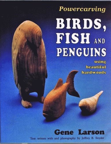 Powercarving Birds, Fish and Penguins (hftad)