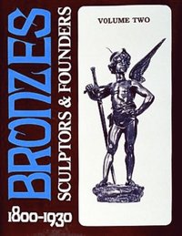 Bronzes Sculptors And Founders 1800 1930 Harold Berman Bok Bokus