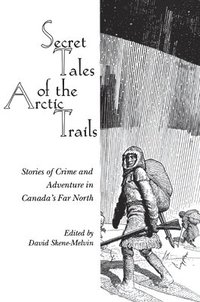 Secret Tales of the Arctic Trails (hftad)