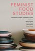 Feminist Food Studies