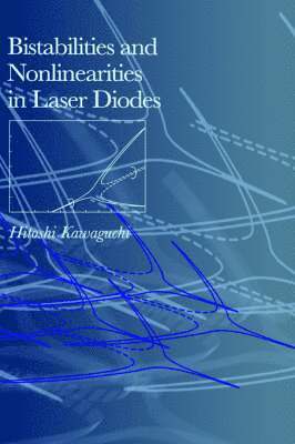 Bistabilities and Nonlinearities in Laser Diodes (inbunden)