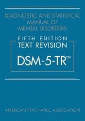 Diagnostic and Statistical Manual of Mental Disorders, Fifth Edition, Text Revision (DSM-5-TR) (hftad)